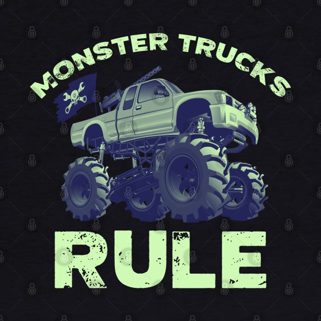 Monster Trucks Rule Funny Trucks Gift by TheVintageChaosCo.